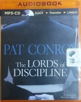 The Lords of Discipline written by Pat Conroy performed by Dan John Miller on MP3 CD (Unabridged)